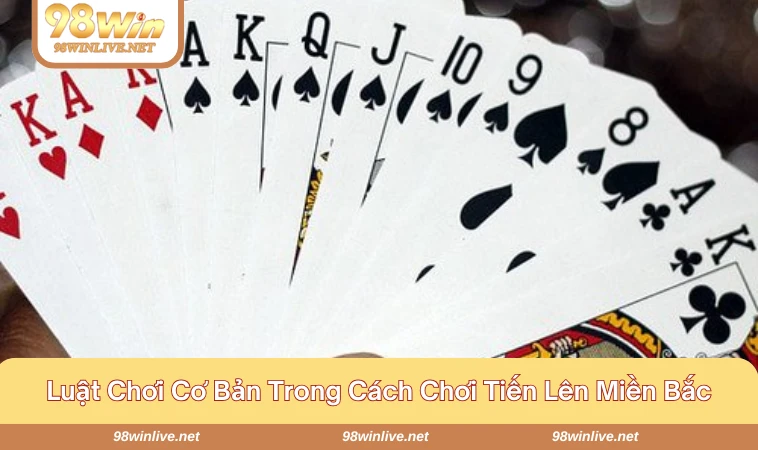 Nắm vững luật cơ bản trong ván chơi