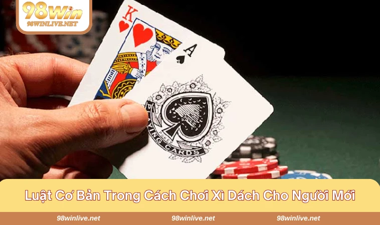 Khám phá luật chơi xì dách cơ bản