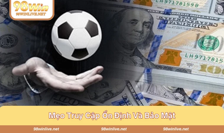 Mẹo nhỏ để truy cập dễ dàng