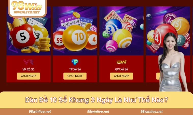 Dàn Đề 10 Số Khung 3 ngày - Cách Tạo Dàn Hiệu Quả 425 Dàn đề 10 số khung 3 ngày đem lại hiệu quả cao