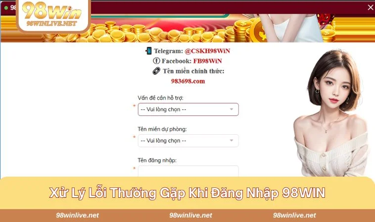 Đăng Nhập 98WIN 207 Một số cách giúp bạn khắc phục tình trạng không thể đăng nhập