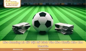 kèo running là gì