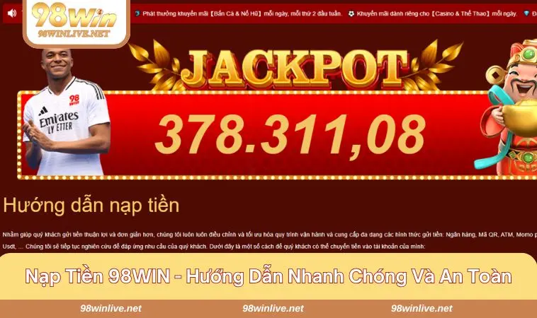 Nạp Tiền 98WIN 221 Cách nạp tiền 98WIN nhanh chóng, đơn giản và tiện lợi